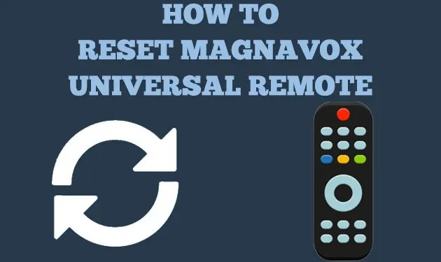 How To Reset A Magnavox Universal Remotes Remote Control