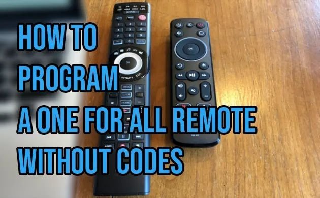How To Use One For All Universal Remotes Remote Without A Code