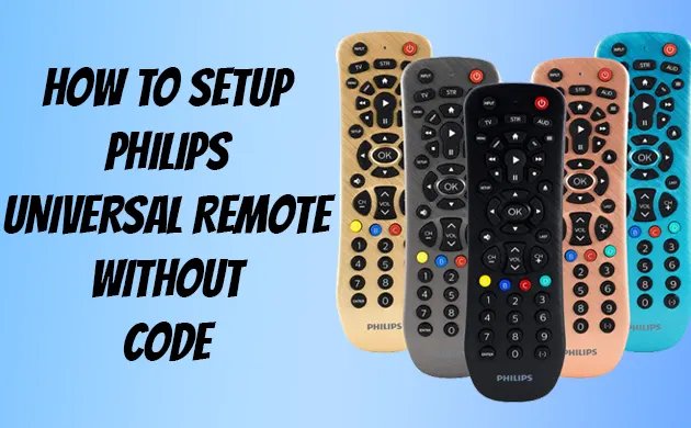 How To Use Philips Universal Remotes Remote Without A Code