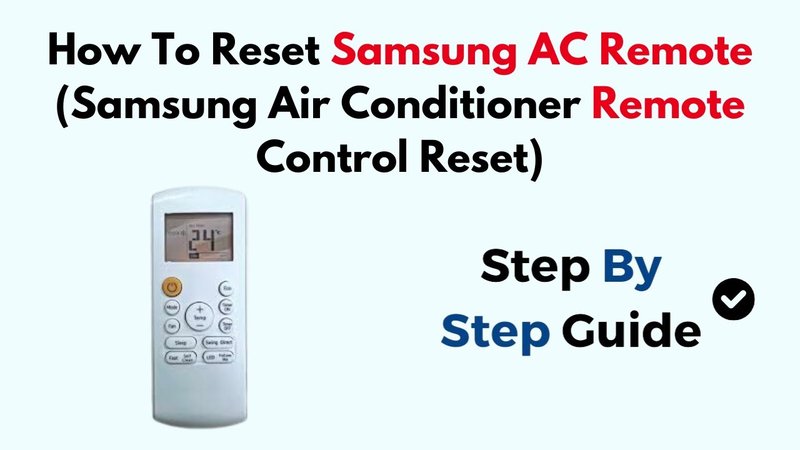 Is It Safe To Reset Samsung Ac Remote Frequently?